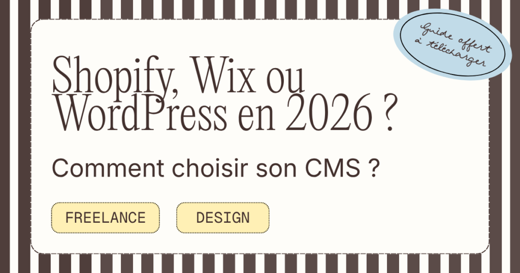 Shopify, Wix ou WordPress en 2026 : comment choisir la bonne plateforme pour votre site web