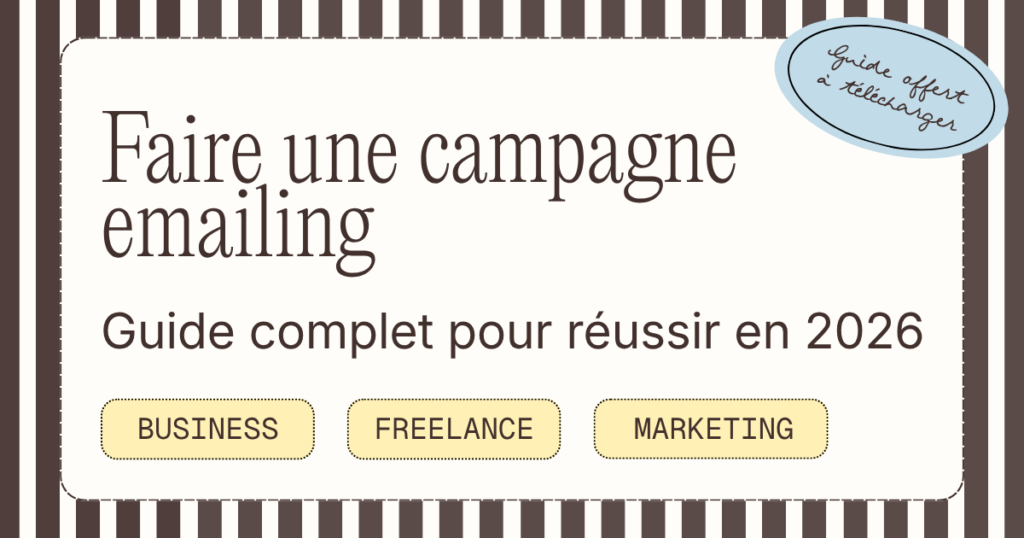 Faire une campagne emailing : guide 2026 pour réussir