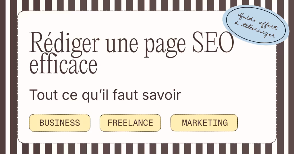 Rédiger une page SEO efficace : tout ce qu&rsquo;il faut savoir (sans te perdre)
