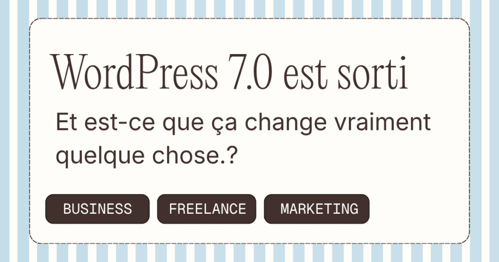 WordPress 7.0 est sorti, et cette fois, ça change vraiment quelque chose.