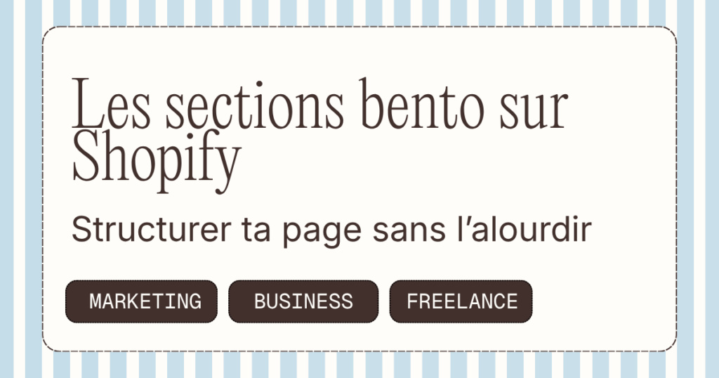 Sections bento sur Shopify : structurer votre page sans l&rsquo;alourdir