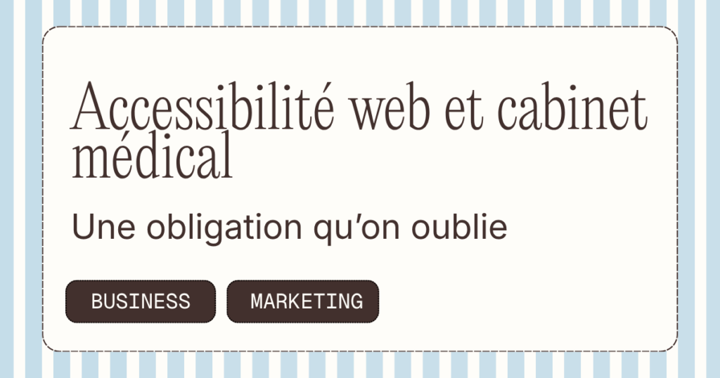 Accessibilité web et cabinet médical : une obligation qu&rsquo;on oublie trop souvent