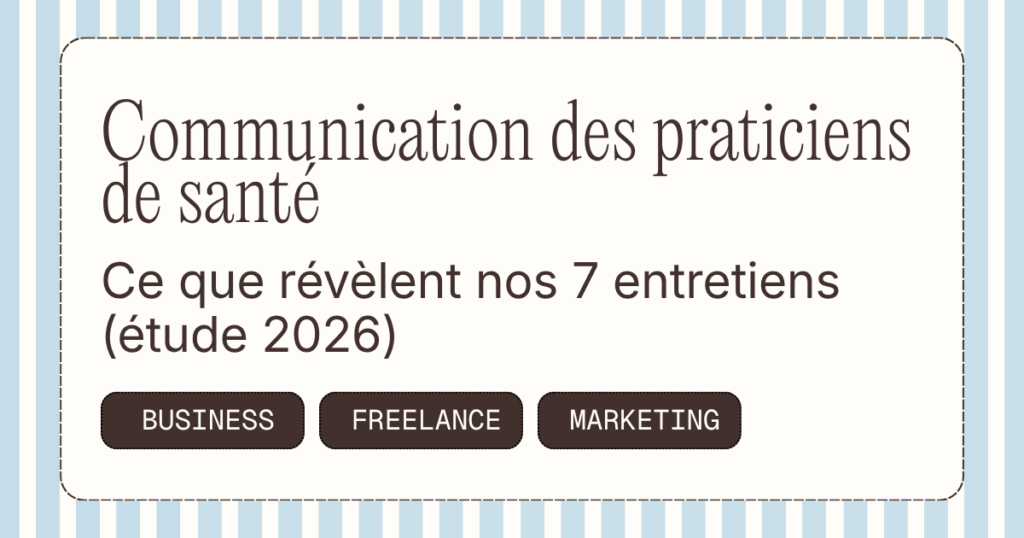 Communication des praticiens de santé : ce que révèlent nos 7 entretiens (étude 2026)