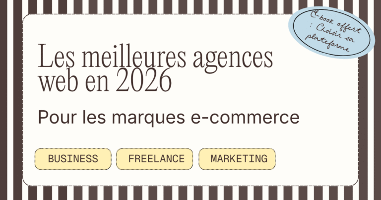 Les meilleures agences web pour les marques e-commerce en 2026